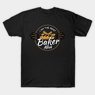 Best Baker Alive T-Shirt